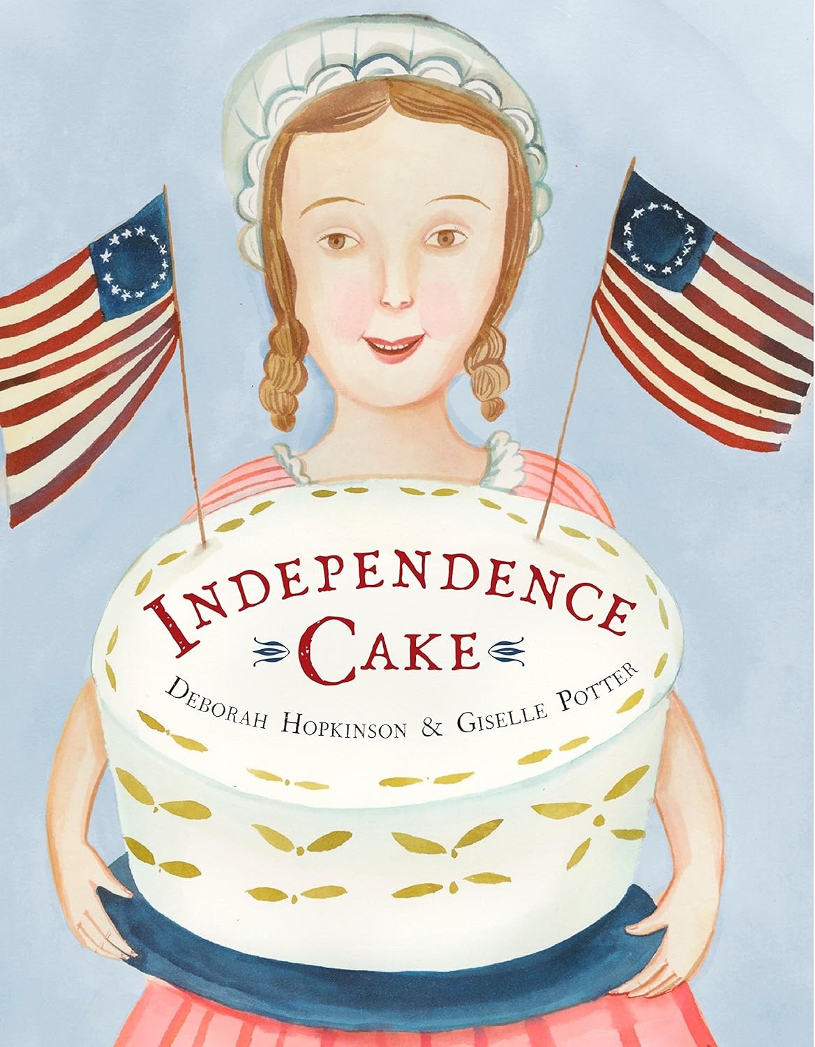 Independence Cake by Deborah Hopkinson.