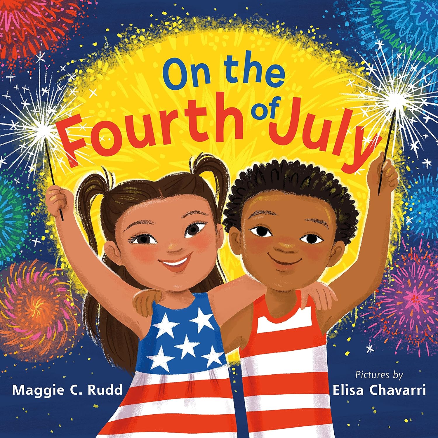 On the Fourth of July: A Sparkly Picture Book About Independence Day.