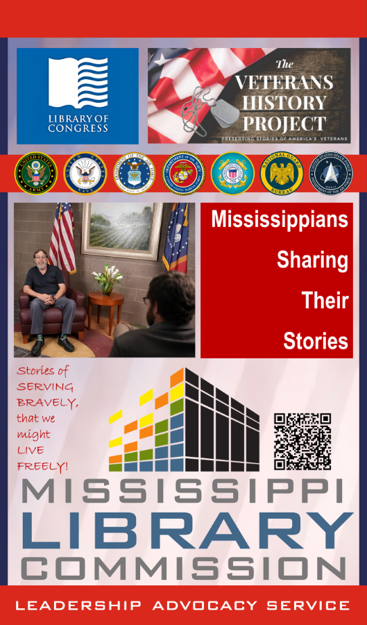 Promotional banner for the Veterans History Project featuring the Library of Congress logo, military branch emblems, and text reading ‘Mississippians Sharing Their Stories.’ Includes Mississippi Library Commission branding, a QR code, and the phrase ‘Stories of serving bravely, that we might live freely.’